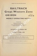Book cover of Weekly Operating Notice containing Temporary Speed Restrictions, Temporary Engineering Works, Signalling & Permanent Way Alterations, General Instructions and Notices, 27 March to 9 April 1999 by Railtrack Great Western
